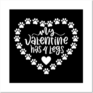 My Valentine Has 4 Legs. Funny Dog Or Cat Owner Design For All Dog And Cat Lovers. Posters and Art